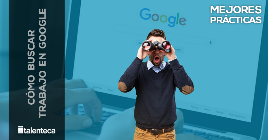 Persona preparada para buscar trabajo con binoculares sobre wallpaper de Google.